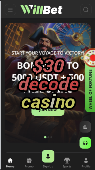 $30 Decode Casino - $30 Bonus Code Offers-casinoorder.vip